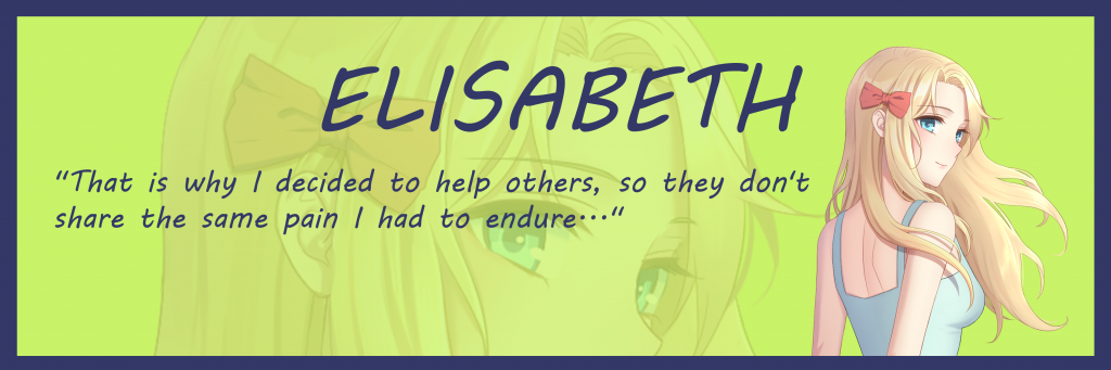 Aquadine character Elisabeth says "That is why I decided to help others, so they don't share the same pain I has to endure."