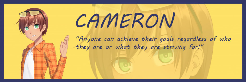 Aquadine character Cameron says "Anyone can achieve their goals regardless of who they are or what they are striving for!"
